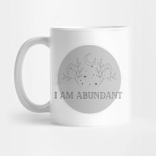 Affirmation Collection - I Am Abundant (Gray) Mug